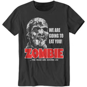 We Are Going To Eat You Zombie T-Shirt - FiveFingerTees