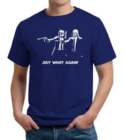 Say What Again T-Shirt - FiveFingerTees