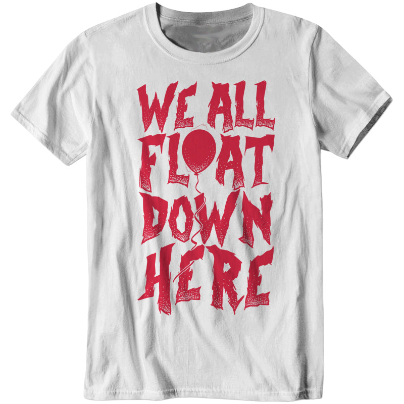 We All Float Down Here - FiveFingerTees