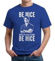 Be Nice Until It's Time To Not Be Nice T-Shirt - FiveFingerTees