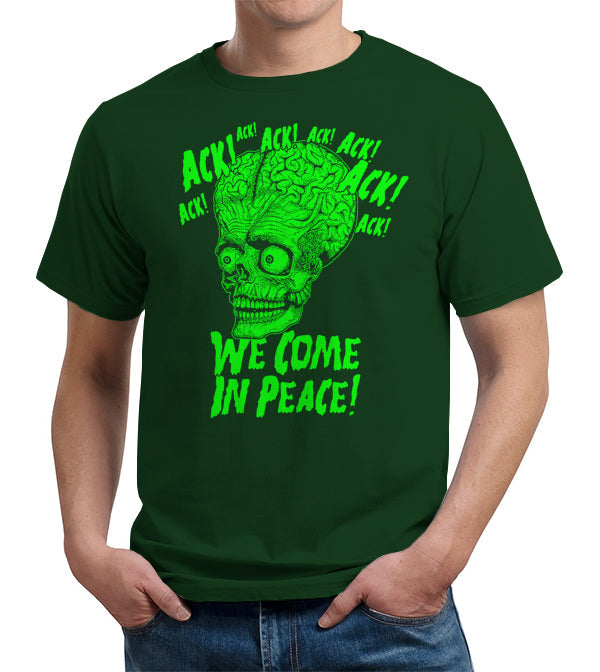 Ack! We Come In Peace T-Shirt - FiveFingerTees