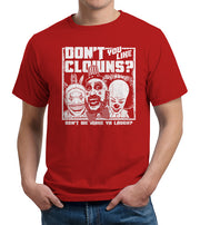 Don't You Like Clowns? T-Shirt - FiveFingerTees