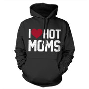 I Love Hot Moms Hoodie - FiveFingerTees