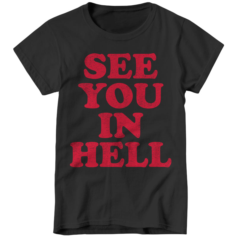 See You In Hell T-Shirt - FiveFingerTees