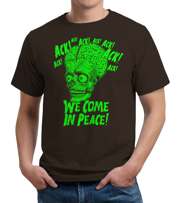 Ack! We Come In Peace T-Shirt - FiveFingerTees