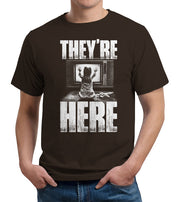 They're Here T-Shirt - FiveFingerTees