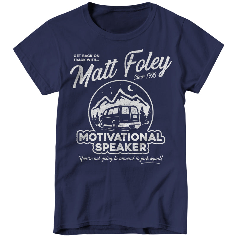 Matt Foley Motivational Speaker Ladies T-Shirt - FiveFingerTees