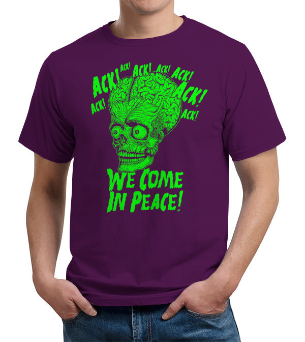 Ack! We Come In Peace T-Shirt - FiveFingerTees