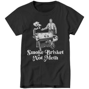 Smoke Brisket Not Meth Ladies T-Shirt - FiveFingerTees
