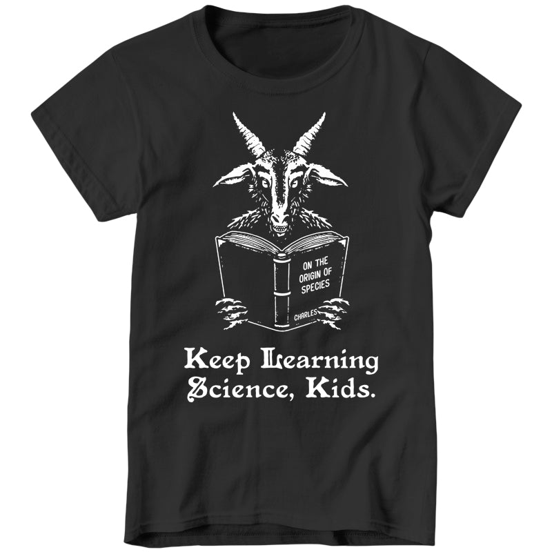 Keep Learning Science Kids Ladies T-Shirt - FiveFingerTees