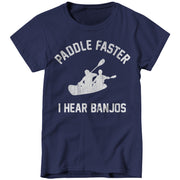 Paddle Faster I Hear Banjos Ladies T-Shirt - FiveFingerTees