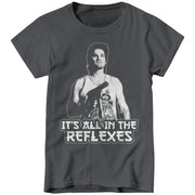 It's All In The Reflexes Ladies T-Shirt - FiveFingerTees