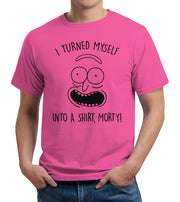 I Turned Myself Into A Shirt Morty T-Shirt - FiveFingerTees