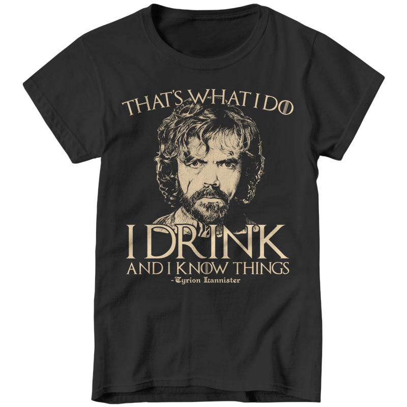 I Drink And I Know Things Ladies T-Shirt - FiveFingerTees