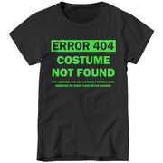 Error 404 Costume Not Found Ladies T-Shirt - FiveFingerTees