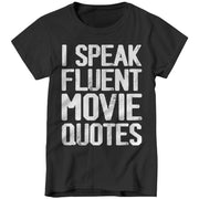 I Speak Fluent Movie Quotes Ladies T-Shirt - FiveFingerTees