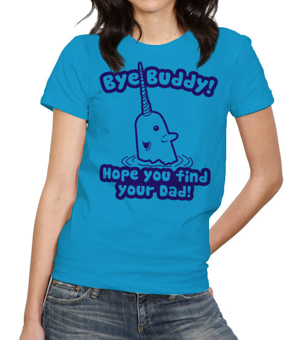 Bye Buddy Hope You Find Your Dad T-Shirt - FiveFingerTees