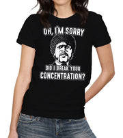 Did I Break Your Concentration? T-Shirt - FiveFingerTees