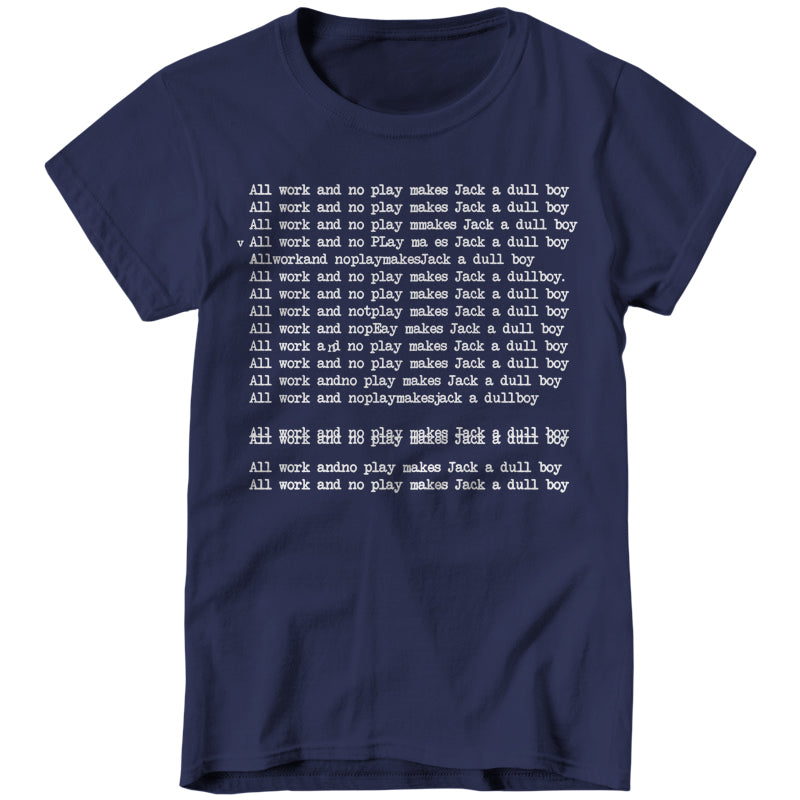 all work and no play makes jack a dull boy shirt