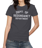 Dept. Of Redundancy Department T-Shirt - FiveFingerTees